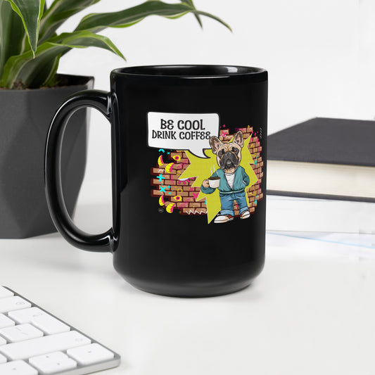 Buy 'Be Cool - Drink Coffee' Mug | Exclusive Black Glossy Cup for Coffee Lovers