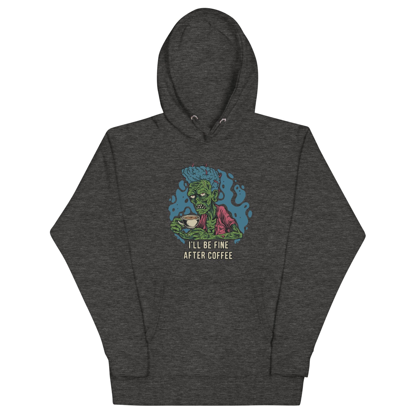 I'll Be Fine After Coffee - Unisex Zombie Hoodie for Coffee Lovers