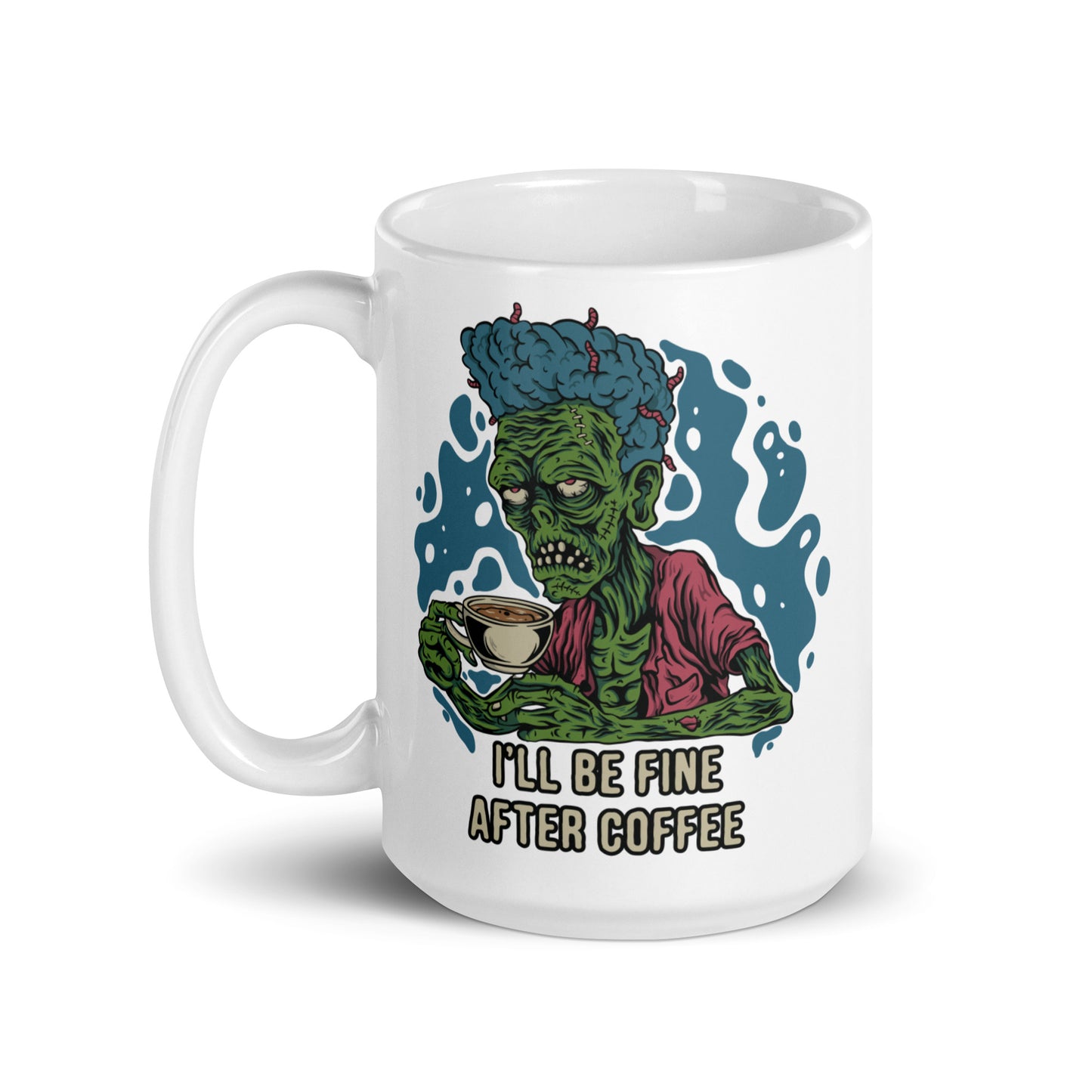 Buy 'I'll Be Fine After Coffee' Zombie Mug | Exclusive at Dino's Tees